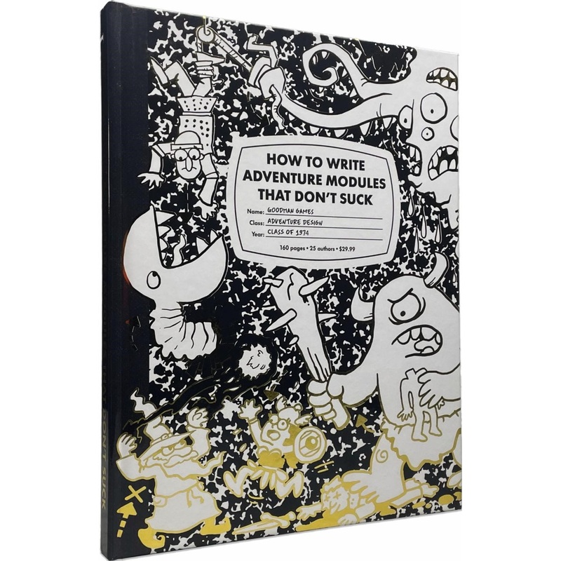 Goodman Games - How To Write Adventure Modules That Don't Suck - Hardcover