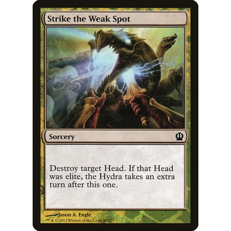 Strike the Weak Spot [Theros Face the Hydra]